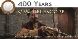 400 Years_banner. Credit: 400 Years of the Telescope 400 Years_banner. Credit: 400 Years of the Telescope