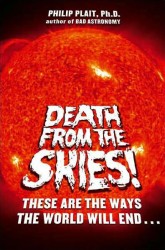 Death From the Skies by Phil Plait Death From the Skies by Phil Plait